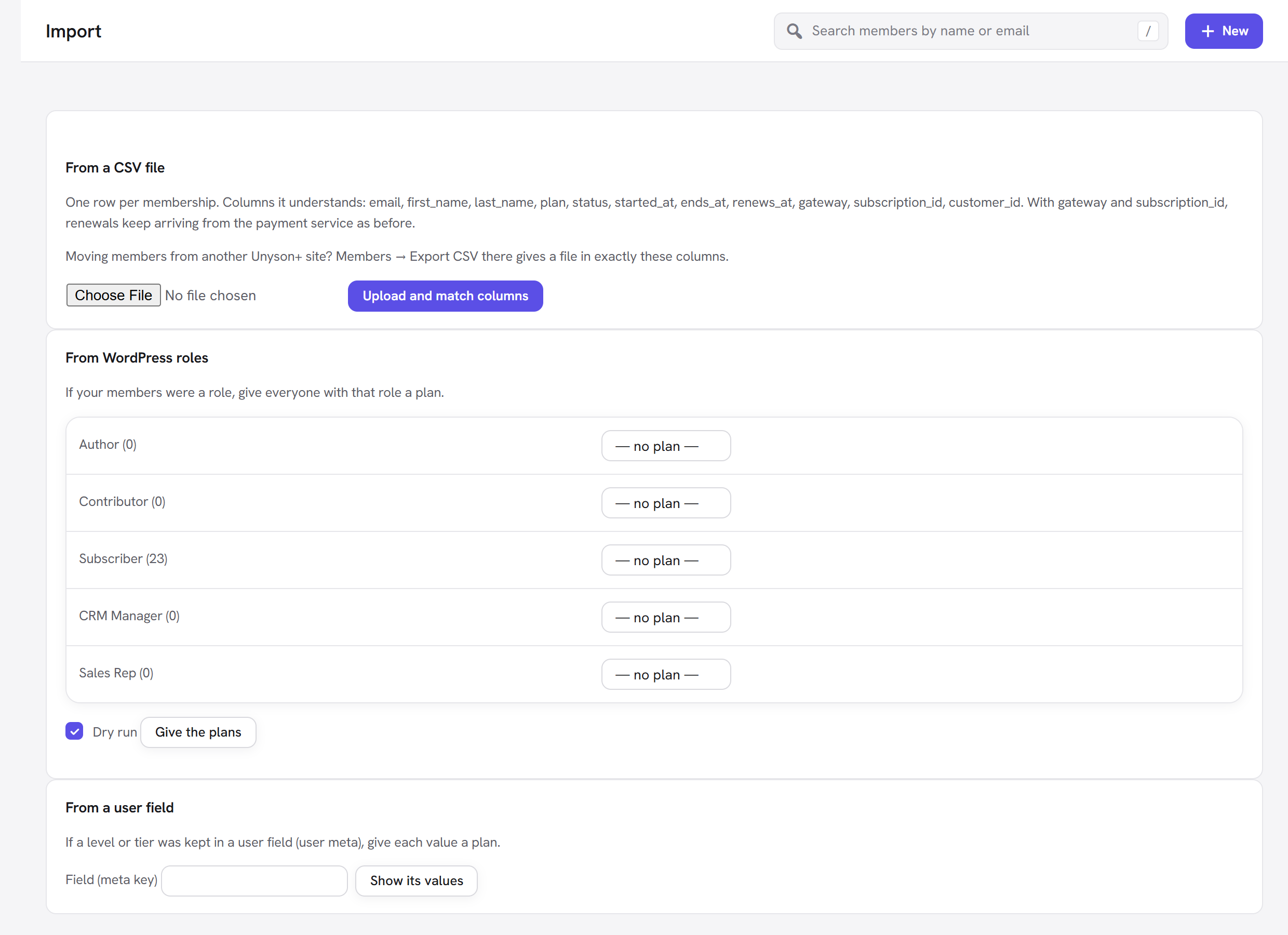 The Import screen with three panels: From a CSV file (Choose File, Upload and match columns), From WordPress roles (a plan for each role, Dry run, Give the plans) and From a user field (Field (meta key), Show its values)