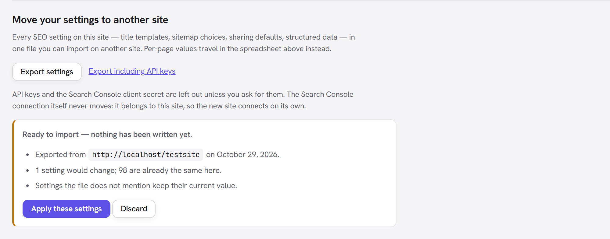 The Move your settings to another site panel: Export settings, Export including API keys, and a preview reading Ready to import — 1 setting would change, 98 are already the same here